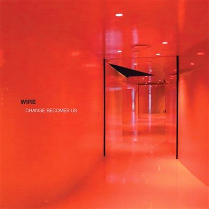 Music CDs: Change Becomes Us - Wire Cd Album