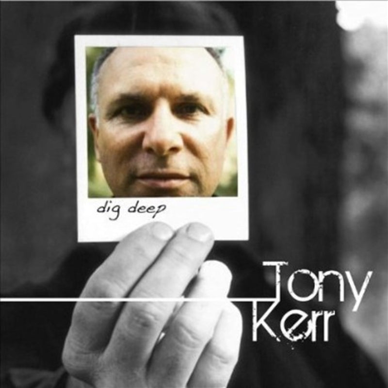 Music CDs: Dig Deep - Kerr, Tony Cd Album