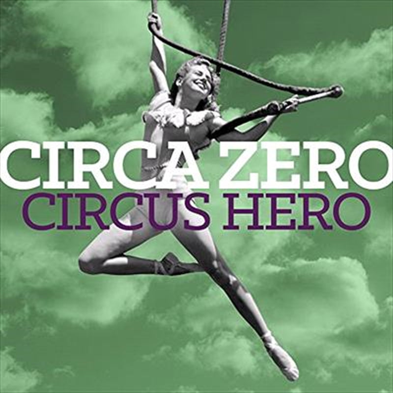Music CDs: Circus Hero - Circa Zero Cd Album