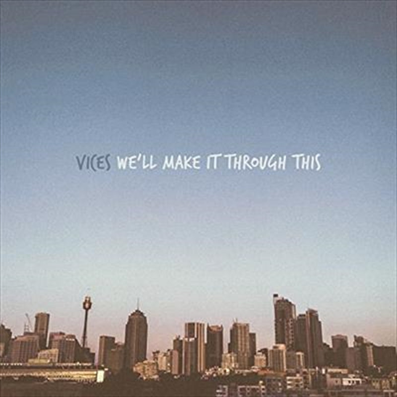 Music CDs: Well Make It Through This - Vices Cd Album