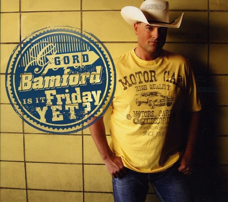 Music CDs: Is It Friday Yet - Bamford, Gord Cd Album