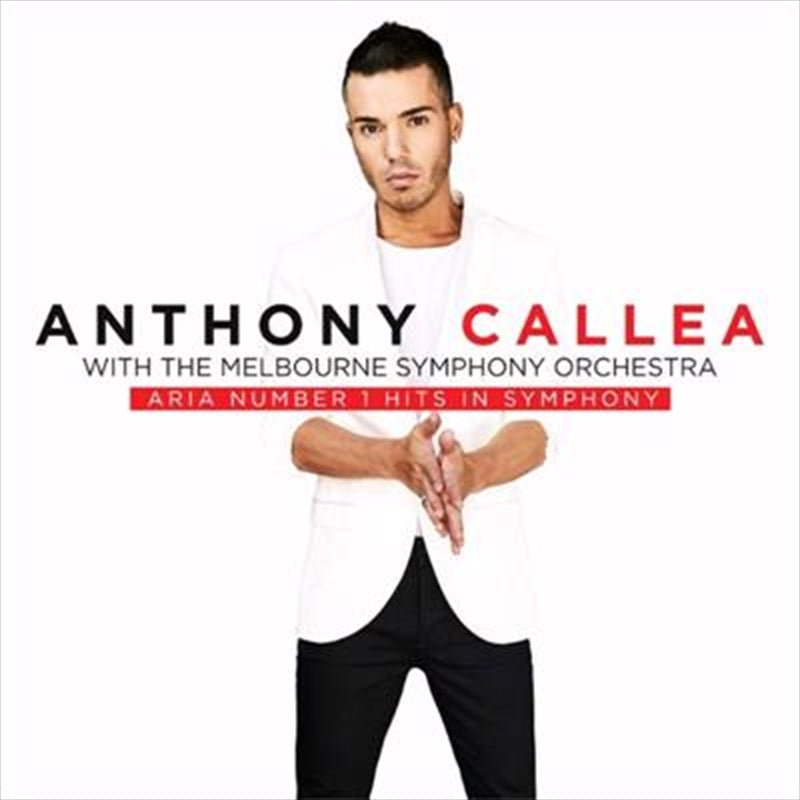 Music CDs: Aria Number 1 Hits In Symphony - Callea, Anthony: Melbourne Symphony Cd Album