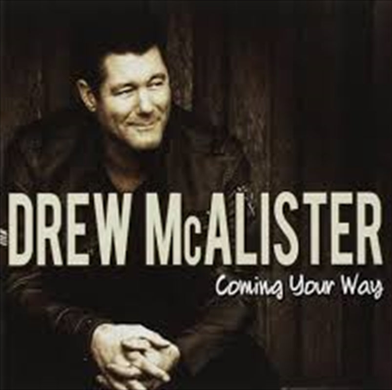 Music CDs: Coming Your Way - Mcalister, Drew Cd Album