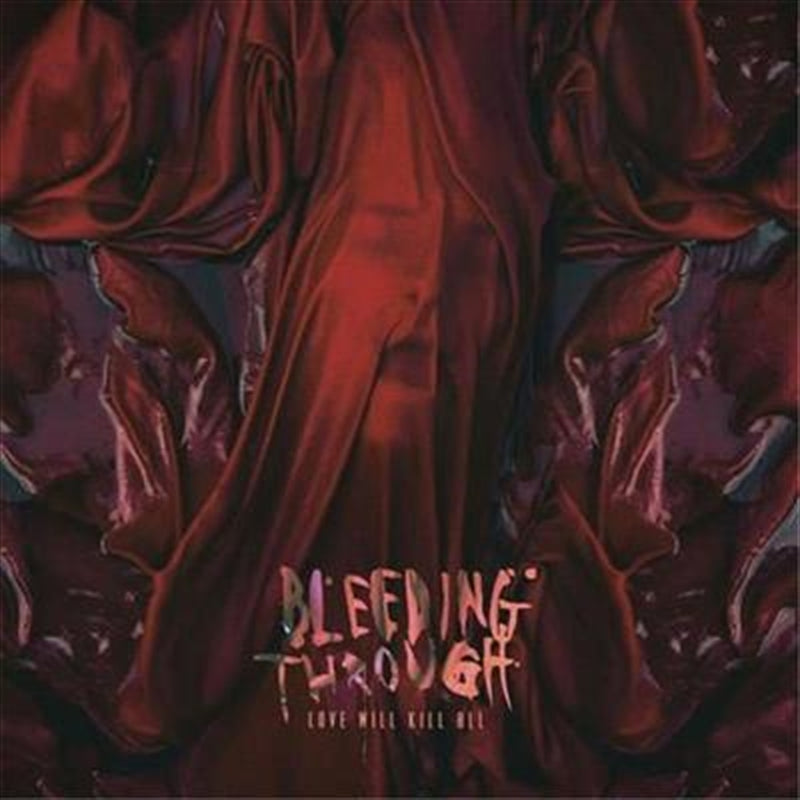 Music CDs: Love Will Kill All - Bleeding Through Cd Album