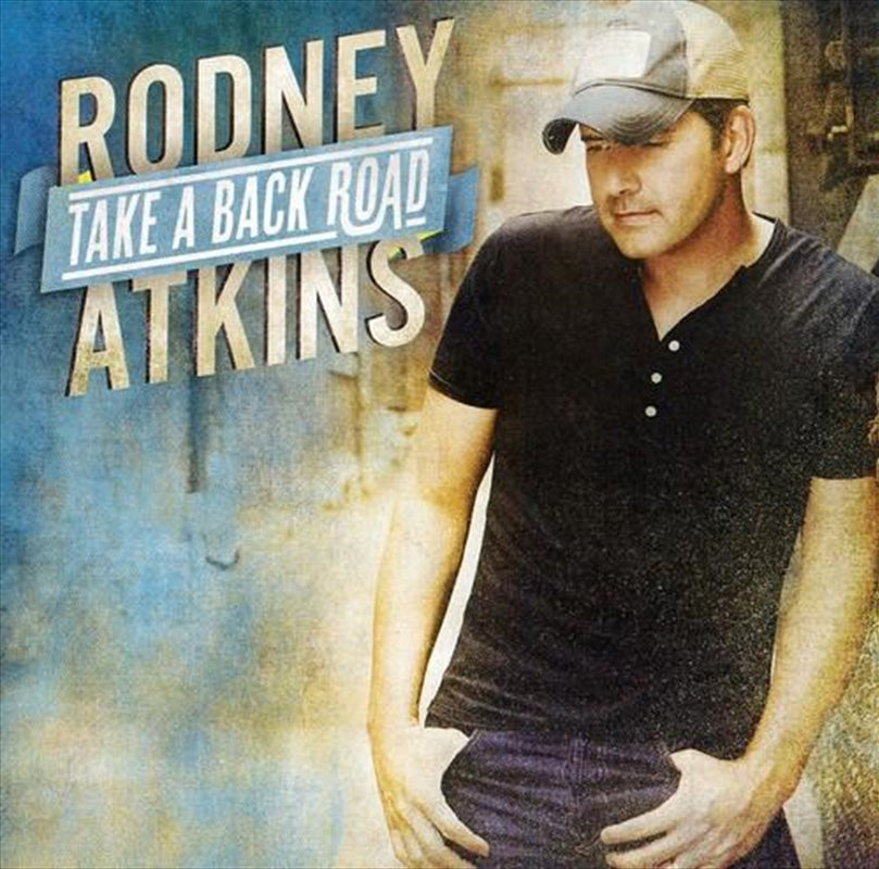 Take A Back Road - Atkins, Rodney Cd Album