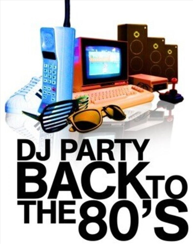 Music CDs: Back To The 80S - Various: Dj Party Cd Album