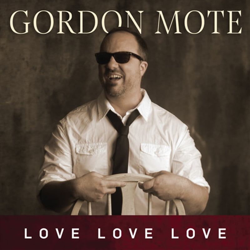 Music CDs: Love Love Love - Mote, Gordon Cd Album