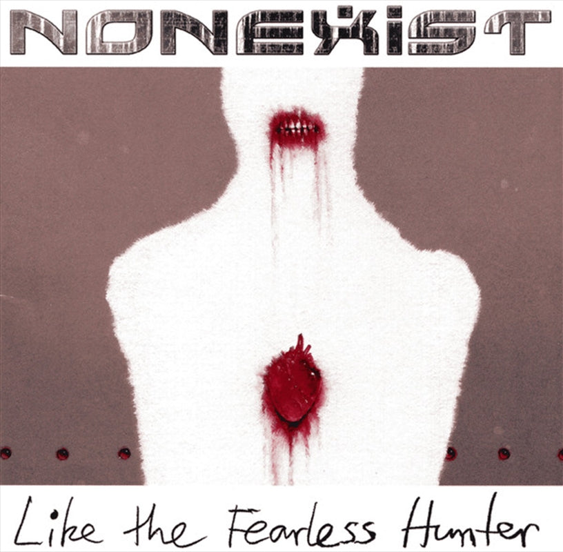 Music CDs: Like The Fearless Hunter - Nonexist Cd Album