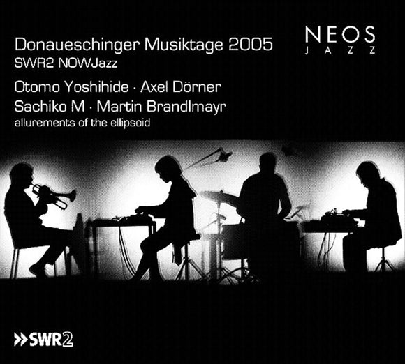 Donaueschinger Musiktage 2005 - Quartet Otomo Yoshihide Cd Album