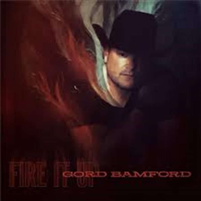 Music CDs: Fire It Up - Bamford, Gord Cd Album