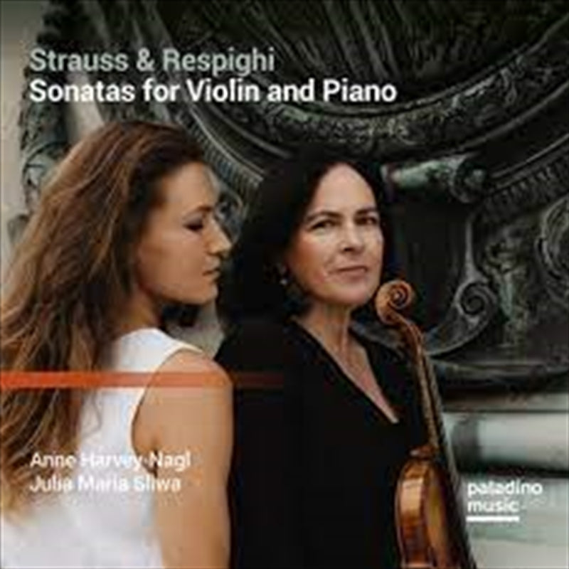 Music CDs: Strauss & Respighi: Sonatas Fo - Anne Harvey Nagl / Julia Maria Sliw Cd Album