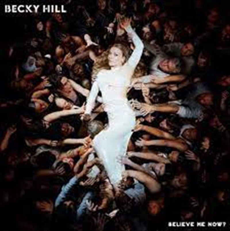 Music CDs: Believe Me Now? - Hill, Becky Cd Album