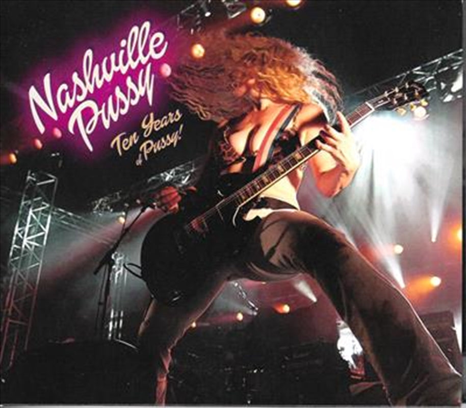 Music CDs: Ten Years Of Pussy - Nashville Pussy Cd Album