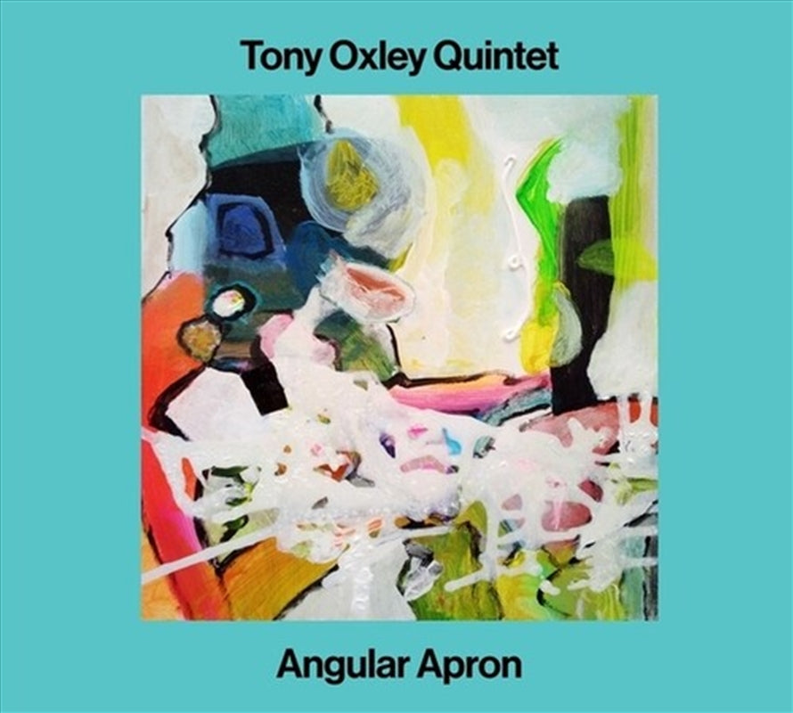 Music CDs: Angular Apron - Oxley, Tony Cd Album