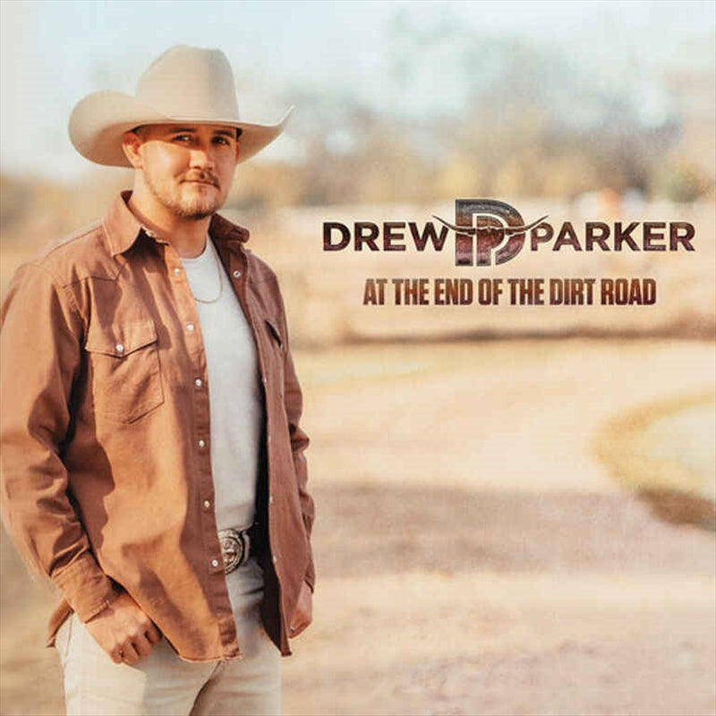 Music CDs: At The End Of The Dirt Road - Parker, Drew Cd Album