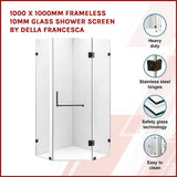 1000 x 1000mm Frameless 10mm Glass Shower Screen By Della Francesca