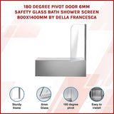 180 Degree Pivot Door 6mm Safety Glass Bath Shower Screen 800x1400mm By Della Francesca