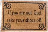 Women's Boots: If You Are Not God Take Your Shoes Off Doormat 60x40cm