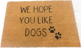 Dog Beds: We Hope You Like Dogs Doormat 60x40cm